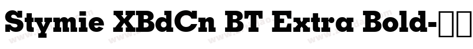 Stymie XBdCn BT Extra Bold字体转换